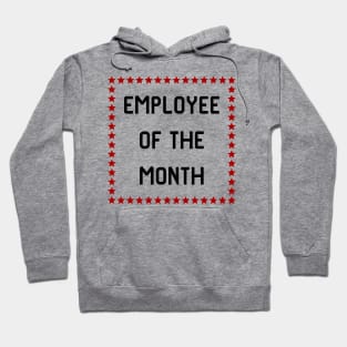 Employee of the month Hoodie